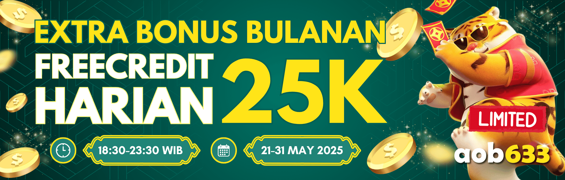 EXTRA BONUS BULANAN: FREECREDIT 25K AOB633
