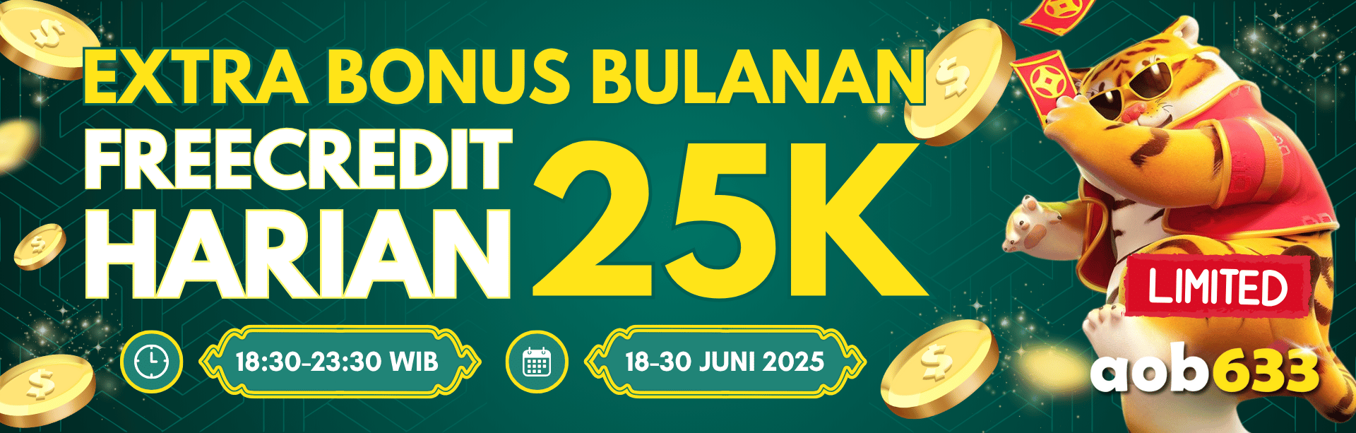 EXTRA BONUS BULANAN: FREECREDIT 25K AOB633