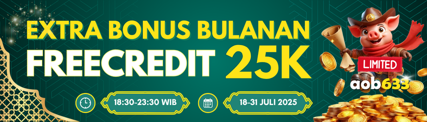 EXTRA BONUS BULANAN AOB633: FREECREDIT 25K