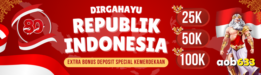 EXTRA BONUS DEPOSIT SPECIAL KEMERDEKAAN AOB633