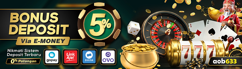 BONUS DEPOSIT 5% VIA E-MONEY AOB633